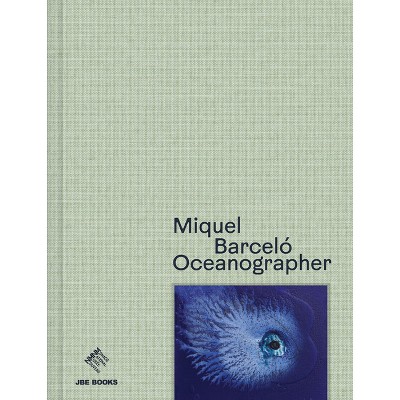 Miquel Barceló Oceanographer - (Hardcover)