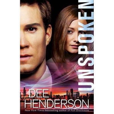 Unspoken - by  Dee Henderson (Paperback)