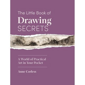 The Little Book of Drawing Secrets - by  Anne Corless (Hardcover) - 1 of 1