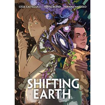 Shifting Earth - by  Cecil Castellucci (Paperback)