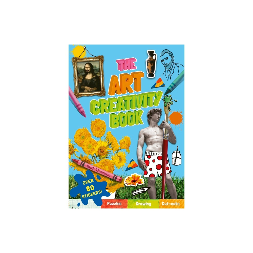 The Art Creativity Book - (Creativity Books) by Ruth Thomson (Paperback)