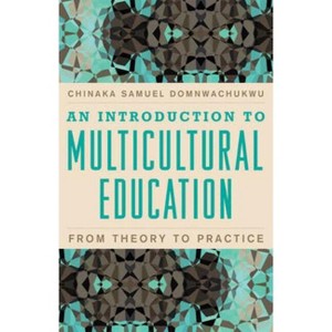 Introduction to Multicultural Education - Annotated by  Chinaka S Domnwachukwu (Hardcover) - 1 of 1