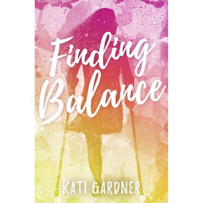 Finding Balance - by  Kati Gardner (Paperback)