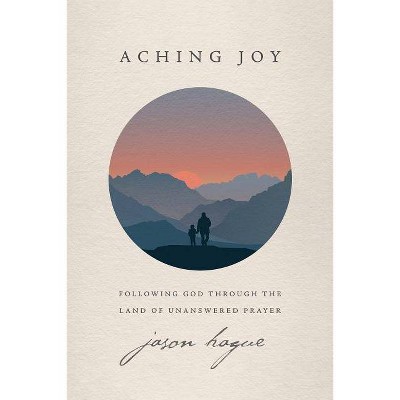  Aching Joy - by  Jason Hague (Paperback) 
