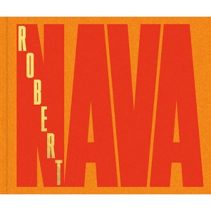 Robert Nava - (Hardcover) - 1 of 1