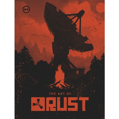 The Art of Rust - by  Facepunch Studios (Hardcover)