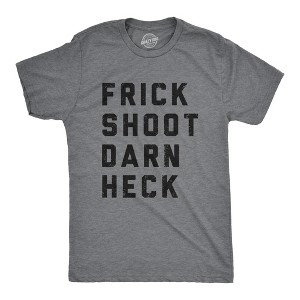 Mens Frick Shoot Darn Heck T Shirt Funny Polite Curse Words Tee For Guys - Crazy Dog Men's T Shirt - 1 of 4
