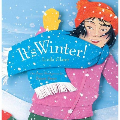 It's Winter! - (Celebrate the Seasons) by  Linda Glaser (Paperback)