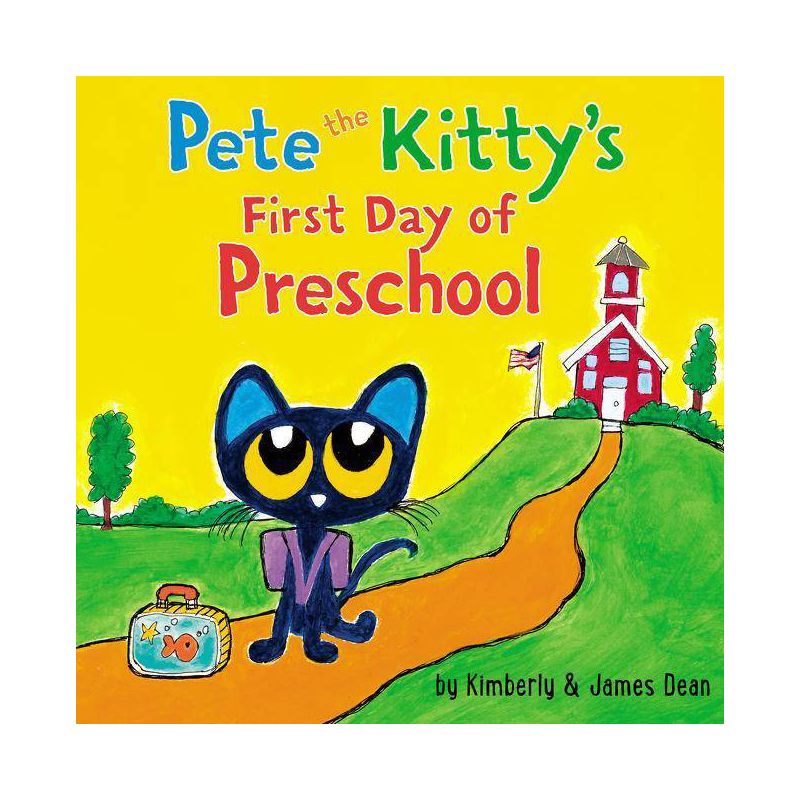 Pete The Kitty&#39;S First Day Of Preschool - By James Dean &#38; Kimberly Dean ( Hardcover ), 1 of 4