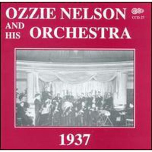 Ozzie Nelson - 1937 with Vocals By Eddy Howard & the Trio (CD) - 1 of 1