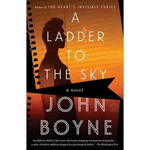 A Ladder to the Sky - by  John Boyne (Paperback) - 1 of 1