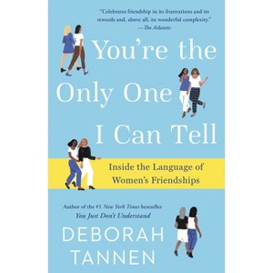 You're the Only One I Can Tell - by  Deborah Tannen (Paperback) - 1 of 1