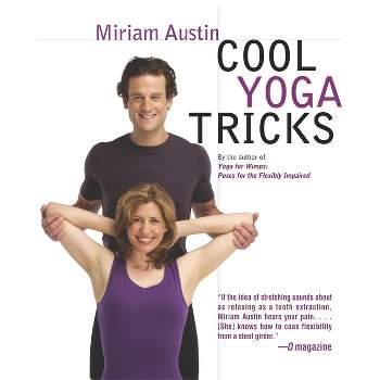 Cool Yoga Tricks - by  Miriam Austin (Paperback)