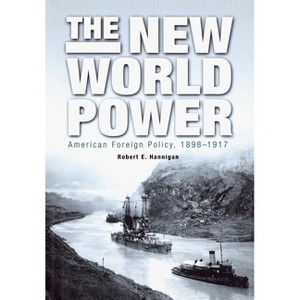 The New World Power - by  Robert E Hannigan (Hardcover) - 1 of 1