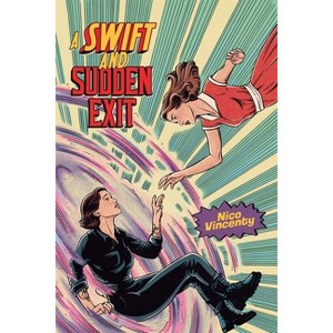 A Swift and Sudden Exit - by  Nico Vincenty (Paperback) - 1 of 1