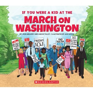 If You Were a Kid at the March on Washington - by Aaron Talley & Josh Gregory - 1 of 1