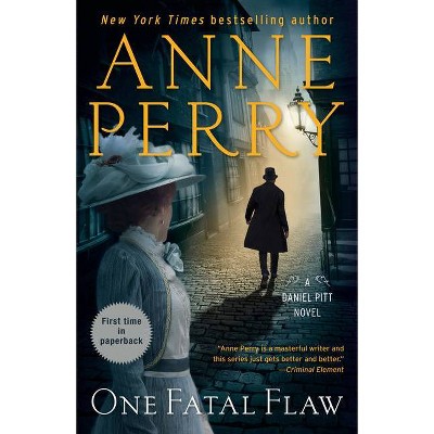  One Fatal Flaw - (Daniel Pitt) by  Anne Perry (Paperback) 