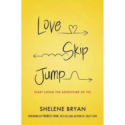 Love, Skip, Jump - by  Shelene Bryan (Paperback)