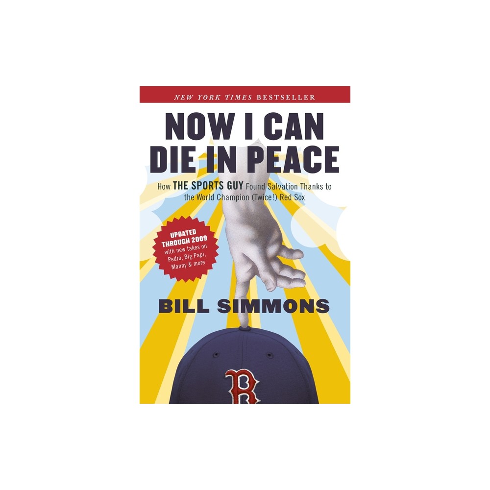 Now I Can Die in Peace - by Bill Simmons (Paperback)