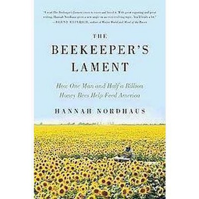 The Beekeeper's Lament - by  Hannah Nordhaus (Paperback)