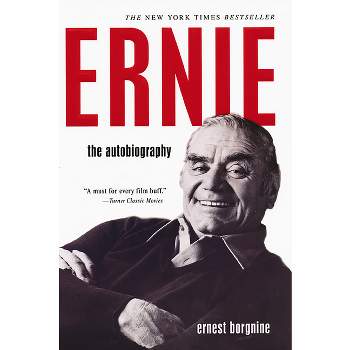 Ernie - by  Ernest Borgnine (Paperback)