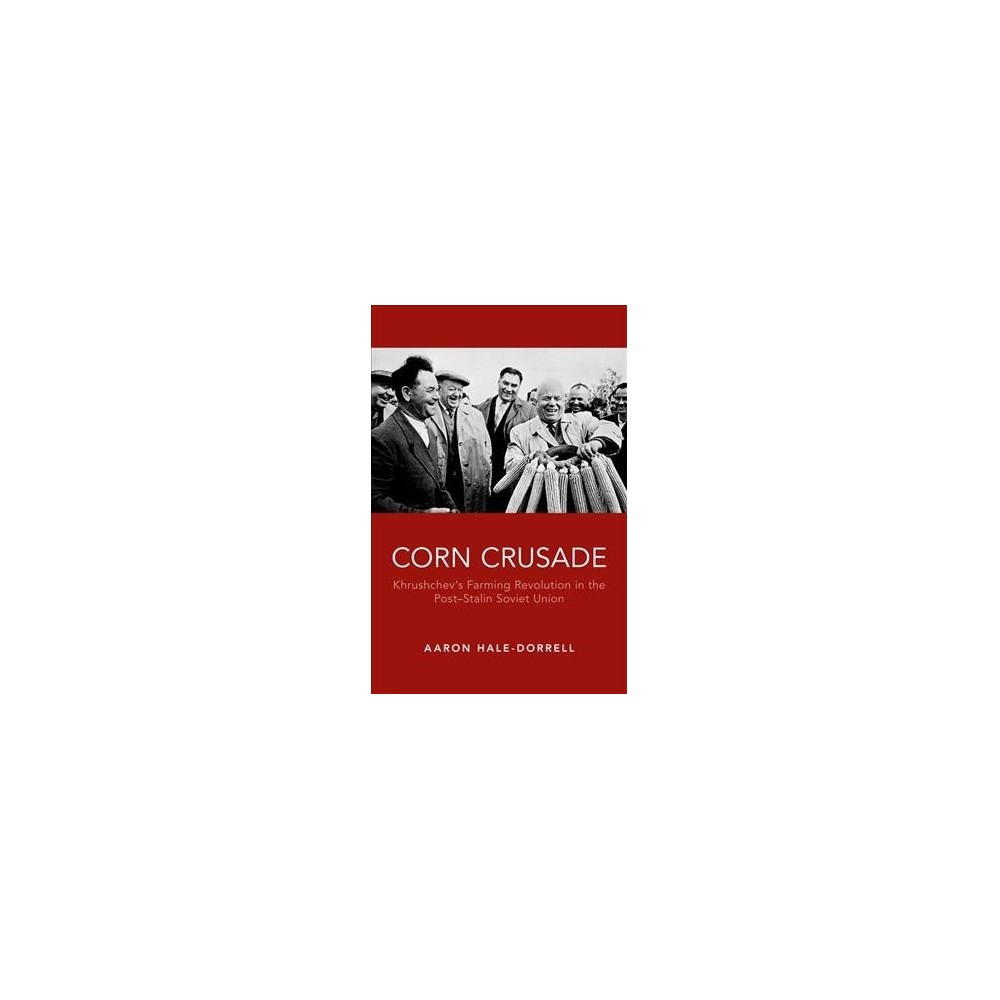 ISBN 9780190644673 product image for Corn Crusade : Khrushchev's Farming Revolution in the Post-stalin Soviet Union - | upcitemdb.com