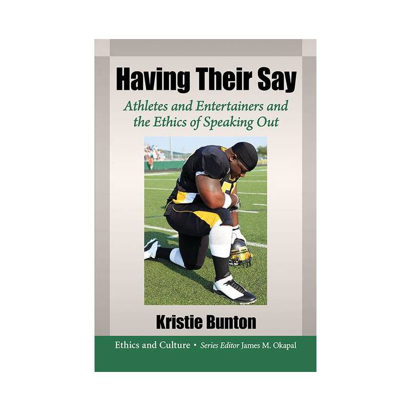 Having Their Say - (Ethics and Culture) by  Kristie Bunton (Paperback), 1 of 2