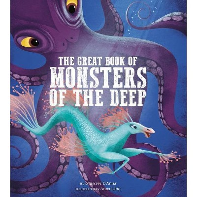 The Great Book of Monsters of the Deep, 4 - (Great Book Of...) by  Giuseppe Danna (Hardcover)