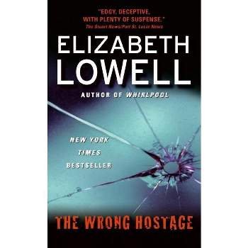 The Wrong Hostage - (St. Kilda Consulting) by  Elizabeth Lowell (Paperback)