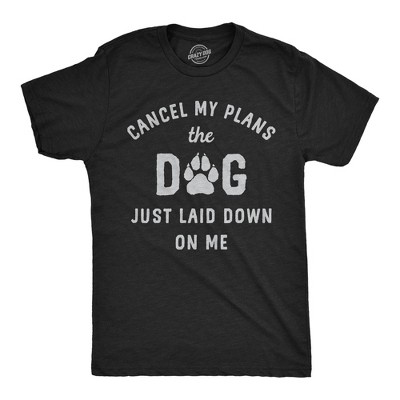 Mens Funny T Shirts Cancel My Plans The Dog Just Laid Down On Me Graphic Tee - Crazy Dog Men's T Shirt Black 5XL