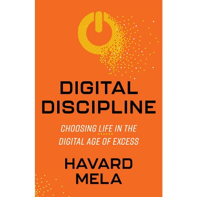 Digital Discipline - by  Havard Mela (Paperback)