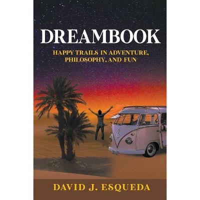 Dreambook - by  David J Esqueda (Paperback)