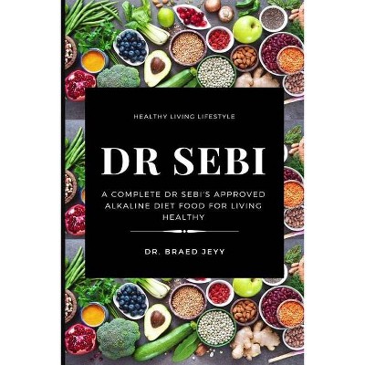 Dr Sebi - by  Braed Jeyy (Paperback)