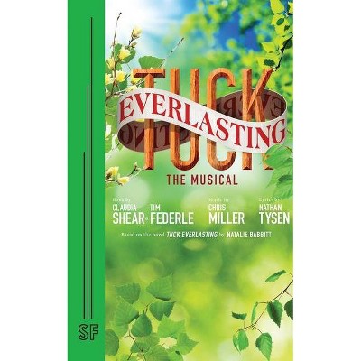 Tuck Everlasting - by  Claudia Shear & Tim Federle (Paperback)