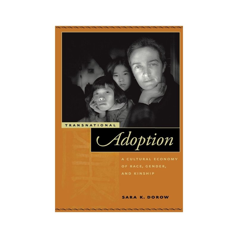 Transnational Adoption - (Nation of Nations) Annotated by  Sara K Dorow (Paperback), 1 of 2