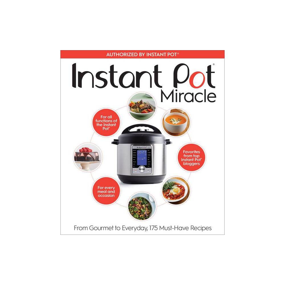 ISBN 9781328851055 product image for Instant Pot Miracle : From Gourmet to Everyday, 175 Must-Have Recipes - by Edito | upcitemdb.com
