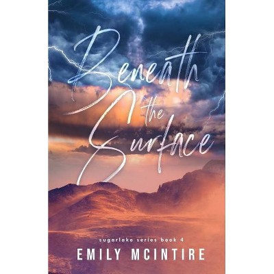 Beneath the Surface - by  Emily McIntire (Paperback)