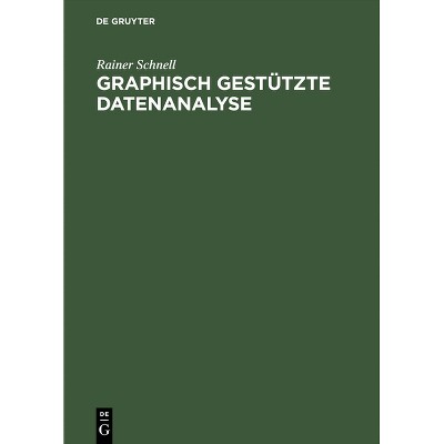Graphisch Gestützte Datenanalyse - by  Rainer Schnell (Hardcover)