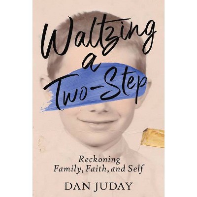 Waltzing a Two-Step - by  Dan Juday (Paperback)