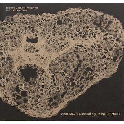 Architecture Connecting - by  Mette Kallehauge & Lærke Rydal Jørgensen (Hardcover)
