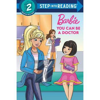 You Can Be a Doctor (Barbie) - (Step Into Reading) by  Random House (Paperback)