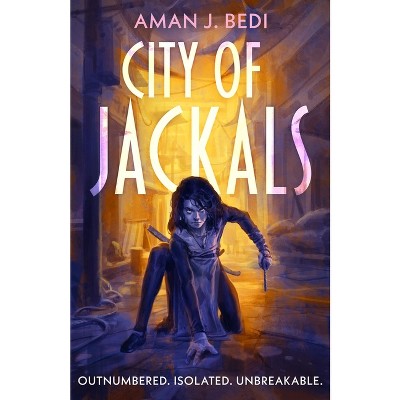 City of Jackals - by  Aman J Bedi (Paperback)