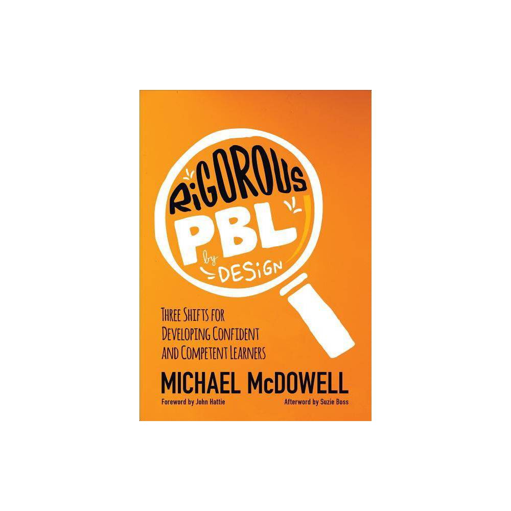 ISBN 9781506359021 product image for Rigorous Pbl by Design - (Corwin Teaching Essentials) by Michael McDowell (Paper | upcitemdb.com