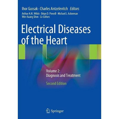 Electrical Diseases of the Heart - 2nd Edition by  Ihor Gussak & Charles Antzelevitch (Paperback)