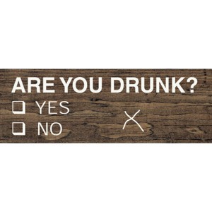 Slickblue Funny Are You Drunk Yes No Sign, 3.5x10 Rustic Pine Wood Sign, Multiple Color Options - 1 of 3