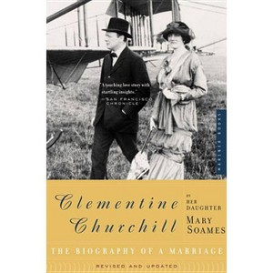 Clementine Churchill - by  Mary Churchill Soames (Paperback) - 1 of 1