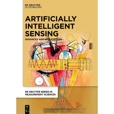 Artificially Intelligent Sensing - (De Gruyter Measurement Sciences) by  Wolfgang Koch (Hardcover)