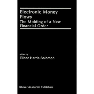 Electronic Money Flows - by  Elinor Solomon (Hardcover) - 1 of 1