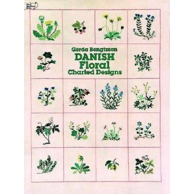 Danish Floral Charted Designs - (Dover Embroidery, Needlepoint) by  Gerda Bengtsson (Paperback)