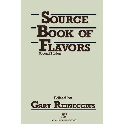 Sourcebook of Flavors - 2nd Edition by  Gary Reineccius (Hardcover)